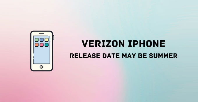 Verizon iPhone: Release Date May Be Summer