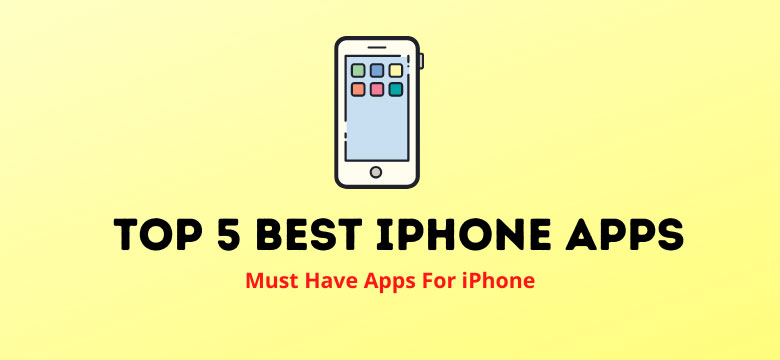 Top 7 Best iPhone Apps in 2022