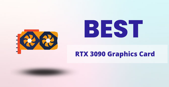 Best RTX 3090 Graphics Cards